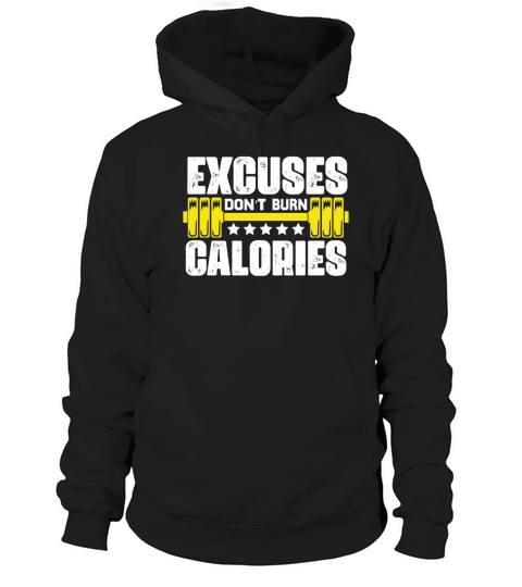 Excuses Dont burn1 Funny Workout Fitness Weightli Hoodie Unisex