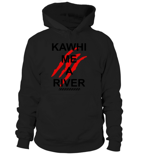 Kawhi Me A River - Unisex Long Sleeve Hoodie Unisex
