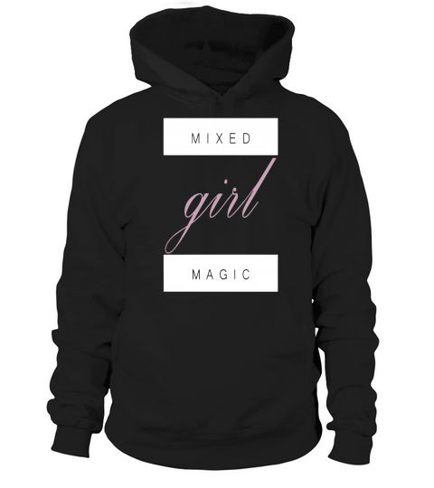 mixed girl magic Hoodie Unisex