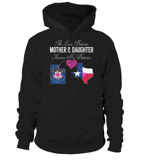 Mother  Daughter - Utah - Texas - States Shirt Hoodie Unisex