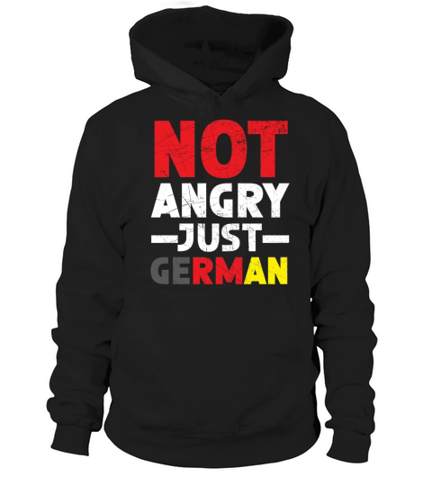 Not Angry Just German Deutschland Germany Flag Hoodie Unisex