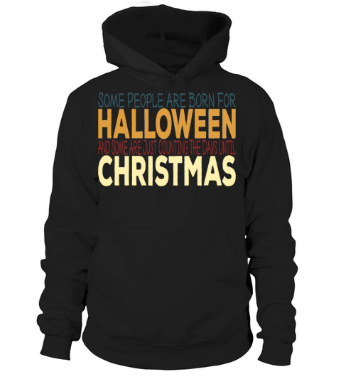 Some People Are Born For Halloween Hoodie Unisex