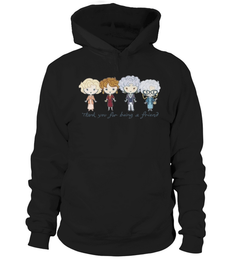 Vielen Dank, dass Sie ein Freund der Golden Girls sind Hoodie Unisex