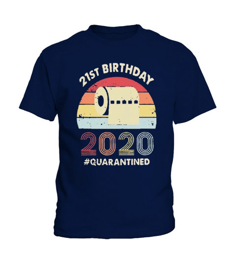 21st birthday 2020 quarantine vintage Kids T-Shirt