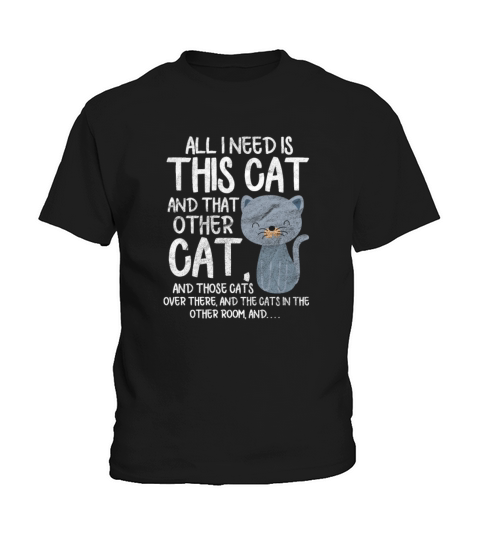 All I Need Is This Cat And That Other Cat Vintage Kids T-Shirt
