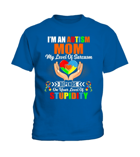 Autism Mom My Level Of Sarcasm Autism Awareness shirt Kids T-Shirt
