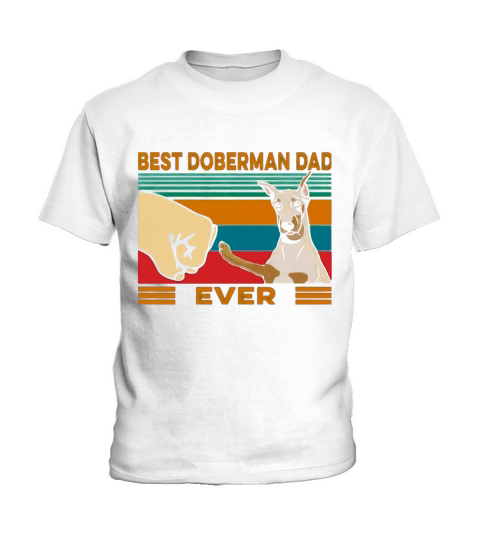 Best Doberman Dad Ever Kids T-Shirt
