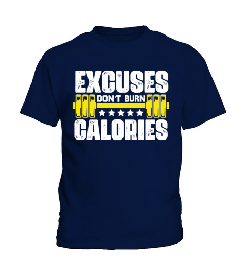 Excuses Dont burn1 Funny Workout Fitness Weightli Kids T-Shirt