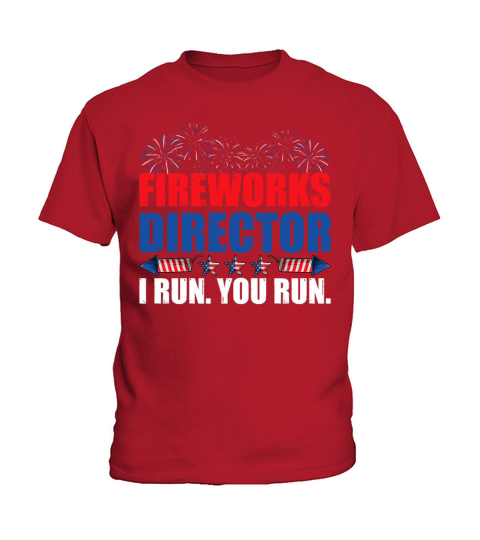 Fireworks Director I Run You Run America Flag Kids T-Shirt