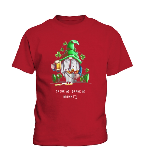 Gnome Drink Drank Drunk St Patrick’s Day Shirt Kids T-Shirt