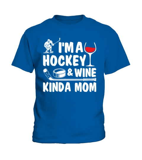 Im A Hockey Wine Kinda Mom Funny Women Kids T-Shirt