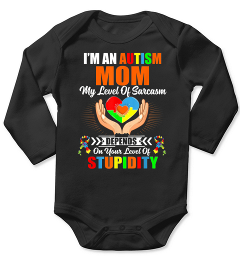 Autism Mom My Level Of Sarcasm Autism Awareness shirt Long Sleeve Baby One-Piece