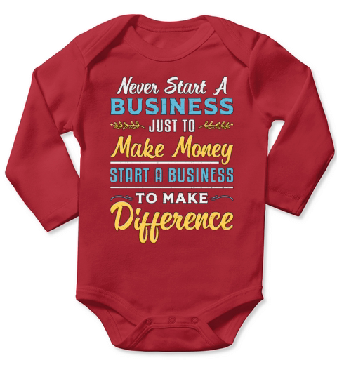 Business Owner Never Start A Business Funny CEO Long Sleeve Baby One-Piece