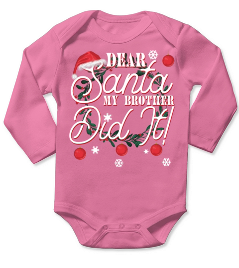 Dear Santa My Brother Did It Brothers Long Sleeve Baby One-Piece