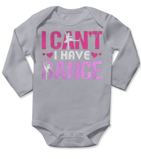 I Can t I Have Dance T-Shirt Girls Dancing Heart Love Ballet Long Sleeve Baby One-Piece