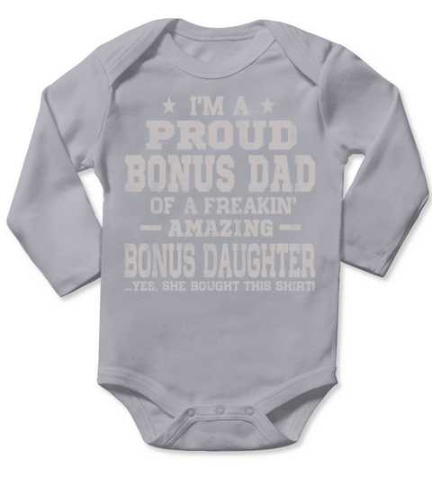I’m A Proud Bonus Dad Fathers Day shirt Long Sleeve Baby One-Piece