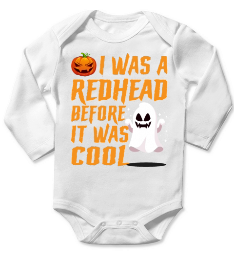 I Was A Redhead Before It Was Cool Funny Halloween Long Sleeve Baby One-Piece
