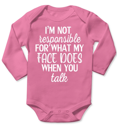 Im Not Responsible Funny Sarcastic Quote Shirt Long Sleeve Baby One-Piece