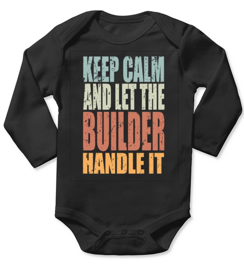 Keep Calm Builder Spruch Builder Gift Long Sleeve Baby One-Piece