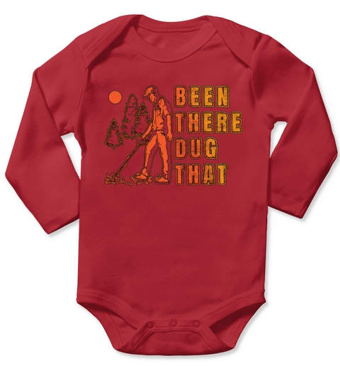 Metal Detecting Been There Dug Hunting Detectorist Long Sleeve Baby One-Piece