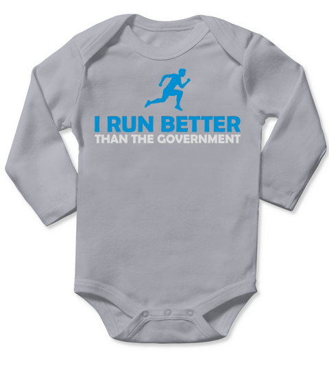 run better than government Long Sleeve Baby One-Piece