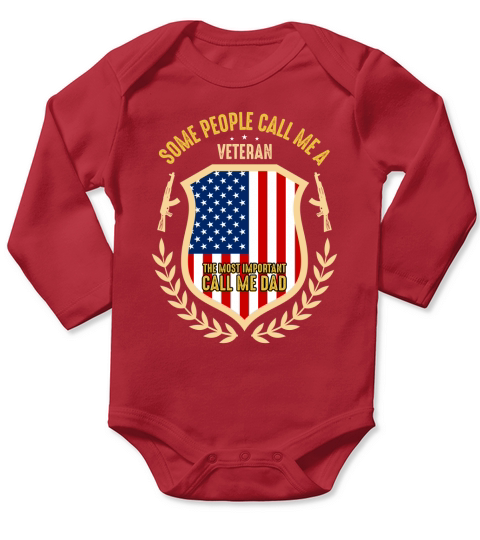 Some People Call Me A Veteran The Most Imporrtant Call Me Dad Long Sleeve Baby One-Piece