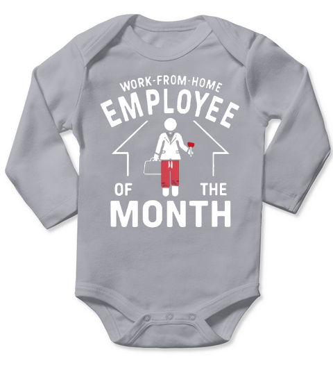 Work From Home Employee Of The Month T-Shirt Long Sleeve Baby One-Piece