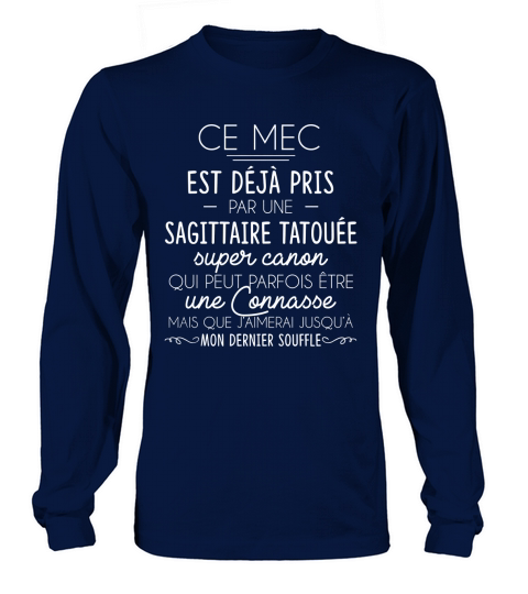 CE MEC EST DEJA PRIS PAR UNE SAGITTAIRE TATOUEE Long sleeved Unisex