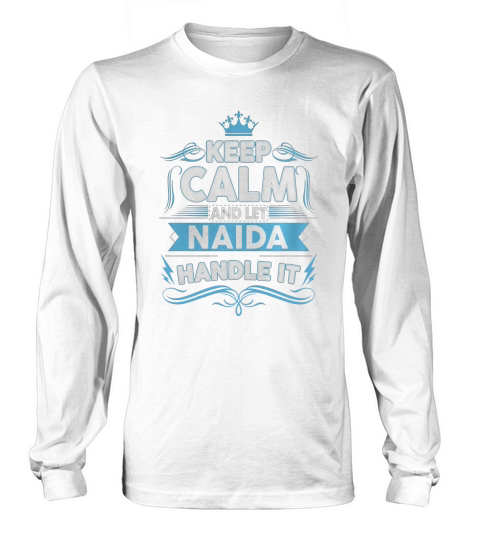 Keep calm NAIDA, NAIDA tshirt Long sleeved Unisex