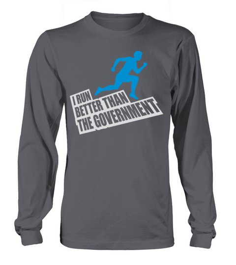 run better than government Long sleeved Unisex