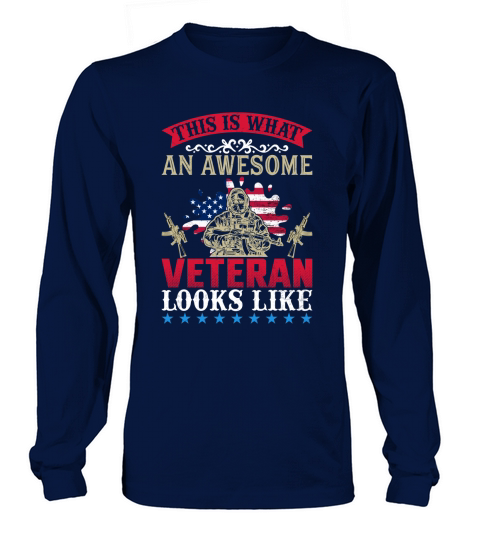 This Is What An Awesome Veteran Looks Like Long sleeved Unisex