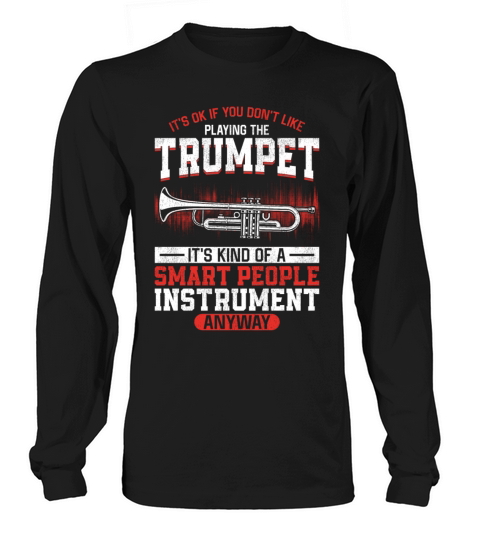Trumpet Player Vintage Its Ok If Long sleeved Unisex