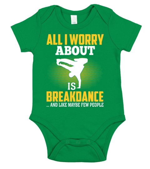 All I Worry About Is Breakdance Funny Hip-Hop Short Sleeve Baby One-Piece