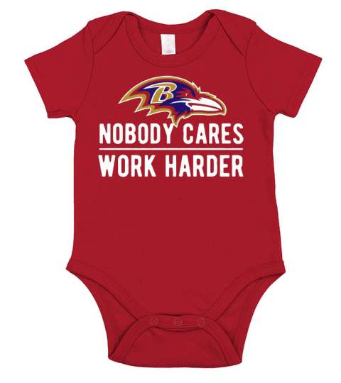 Baltimore Raven Nobody cares work harder Short Sleeve Baby One-Piece