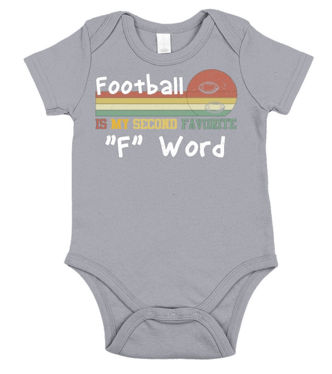Football Is My Second Favorite "F" Word Short Sleeve Baby One-Piece