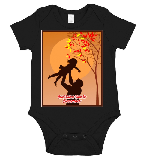 Good Father Born In December Short Sleeve Baby One-Piece