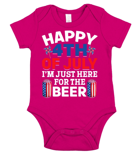 Happy 4th Of July Im Just Here For The Beer Short Sleeve Baby One-Piece