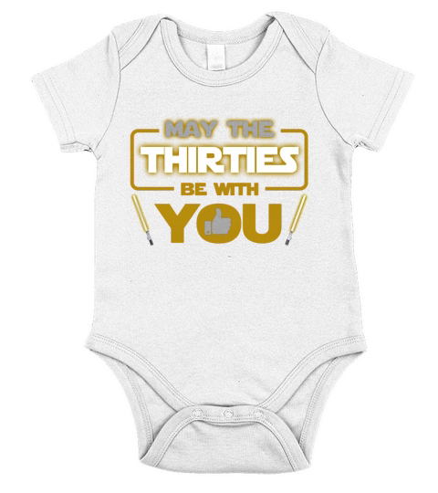 May the Thirties Be With You - 30th Birthday Shirt Short Sleeve Baby One-Piece