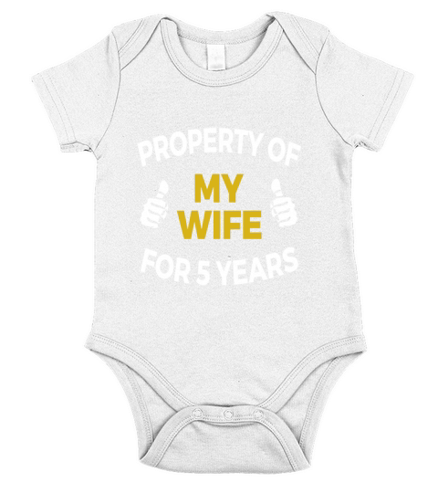 Mens Property of my Wife for 5 Years T Shirt 5th Anniversary Gift Short Sleeve Baby One-Piece