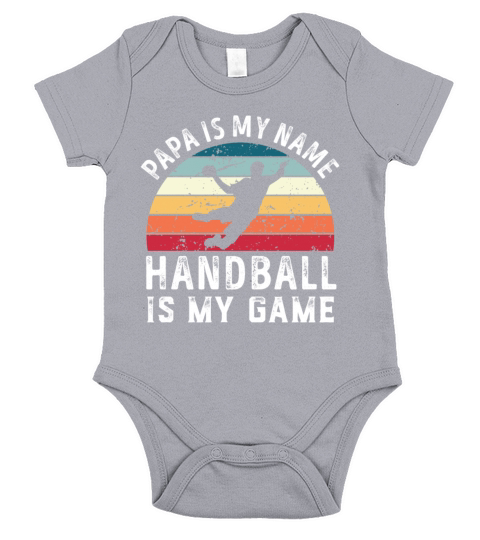Papa is my Name Handball is my Game Dad Fathers Short Sleeve Baby One-Piece