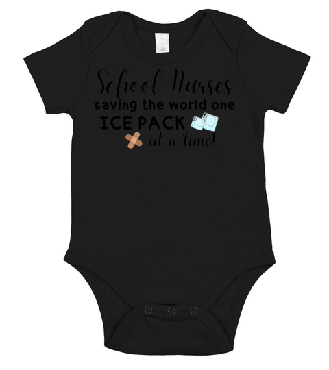 school nurses saving the world one ice pack at a t Short Sleeve Baby One-Piece