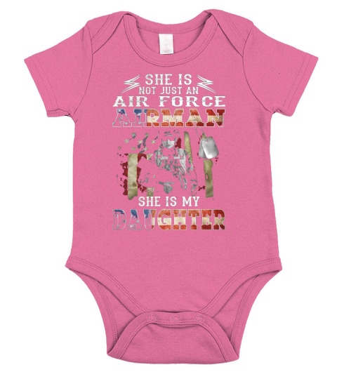 She Is Not Just An Air Force Airman She Is My Daughter Short Sleeve Baby One-Piece