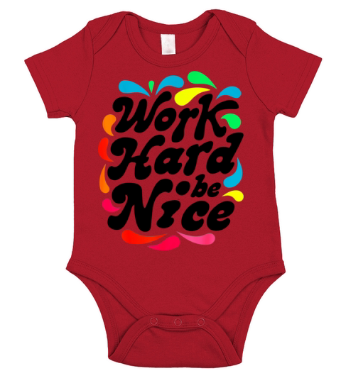 Work Hard Be Nice Short Sleeve Baby One-Piece