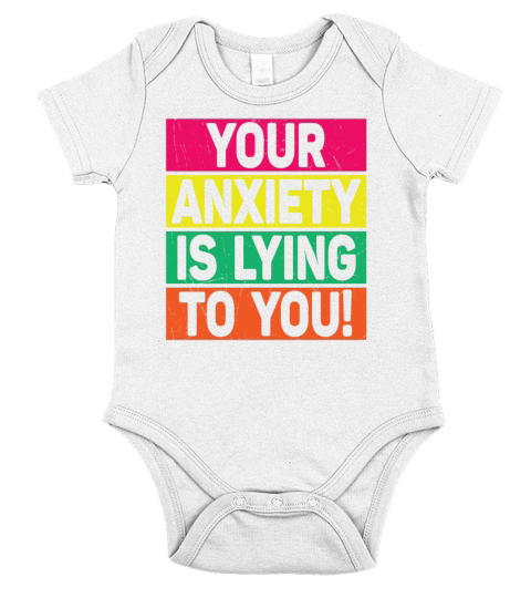 Your Anxiety Is Lying To You Mental Health Short Sleeve Baby One-Piece