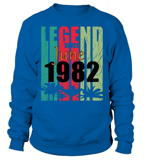 1982 vintage born in June gift Sweatshirt Unisex
