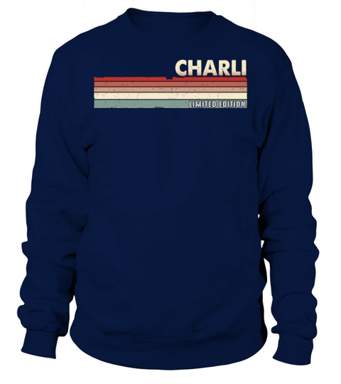 Charli - Funny Retro Vintage Name 80s 90s Sweatshirt Unisex