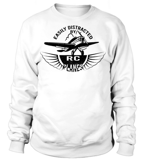 Easily Distracted By RC Plane Sweatshirt Unisex