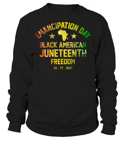 Emancipation Day Black History Juneteenth Vintage Sweatshirt Unisex