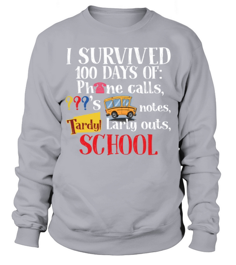 I Survived 100 Days Of School Funny Teacher Sweatshirt Unisex