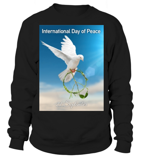 International day of peace Sweatshirt Unisex